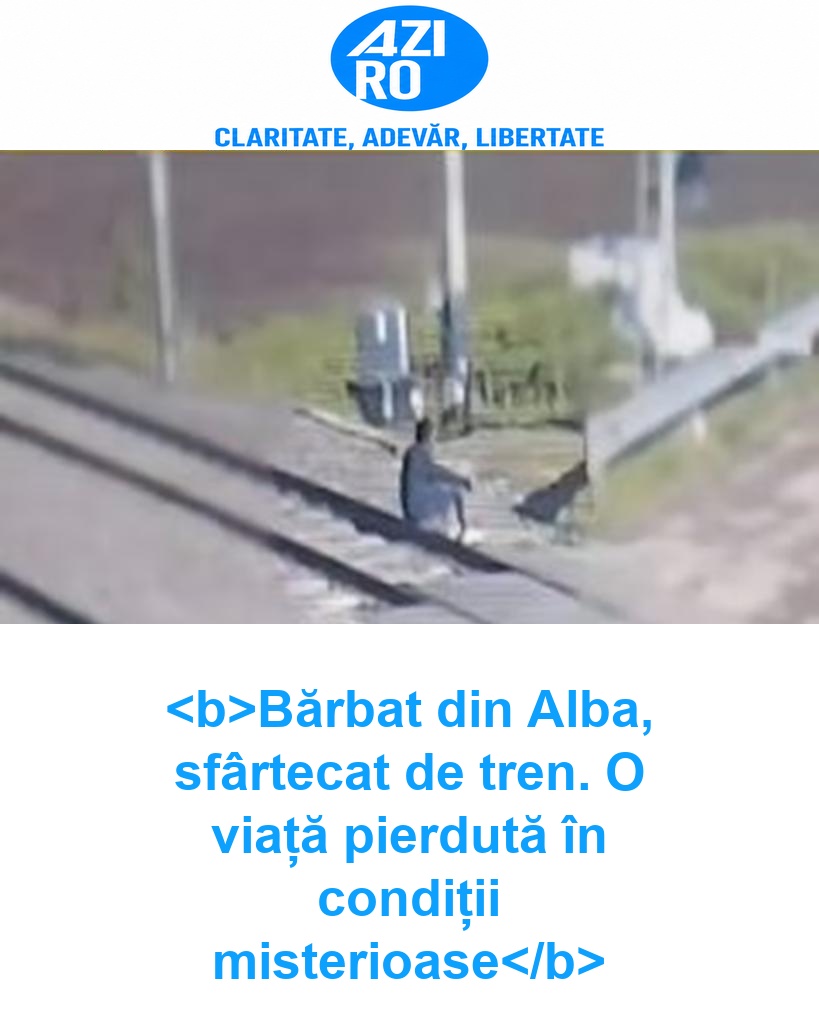 <b>Bărbat din Alba, sfârtecat de tren. O viață pierdută în condiții misterioase</b>