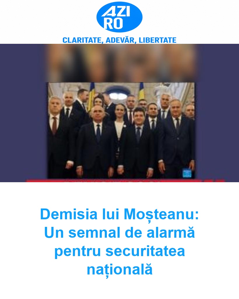 Demisia lui Moșteanu: Un semnal de alarmă pentru securitatea națională