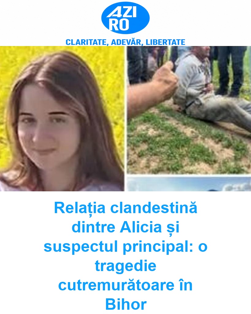 Relația clandestină dintre Alicia și suspectul principal: o tragedie cutremurătoare în Bihor