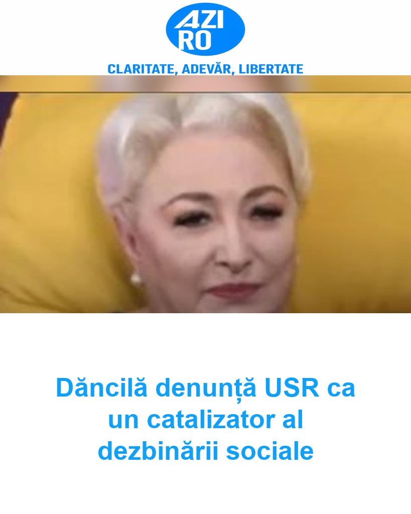 Dăncilă denunță USR ca un catalizator al dezbinării sociale