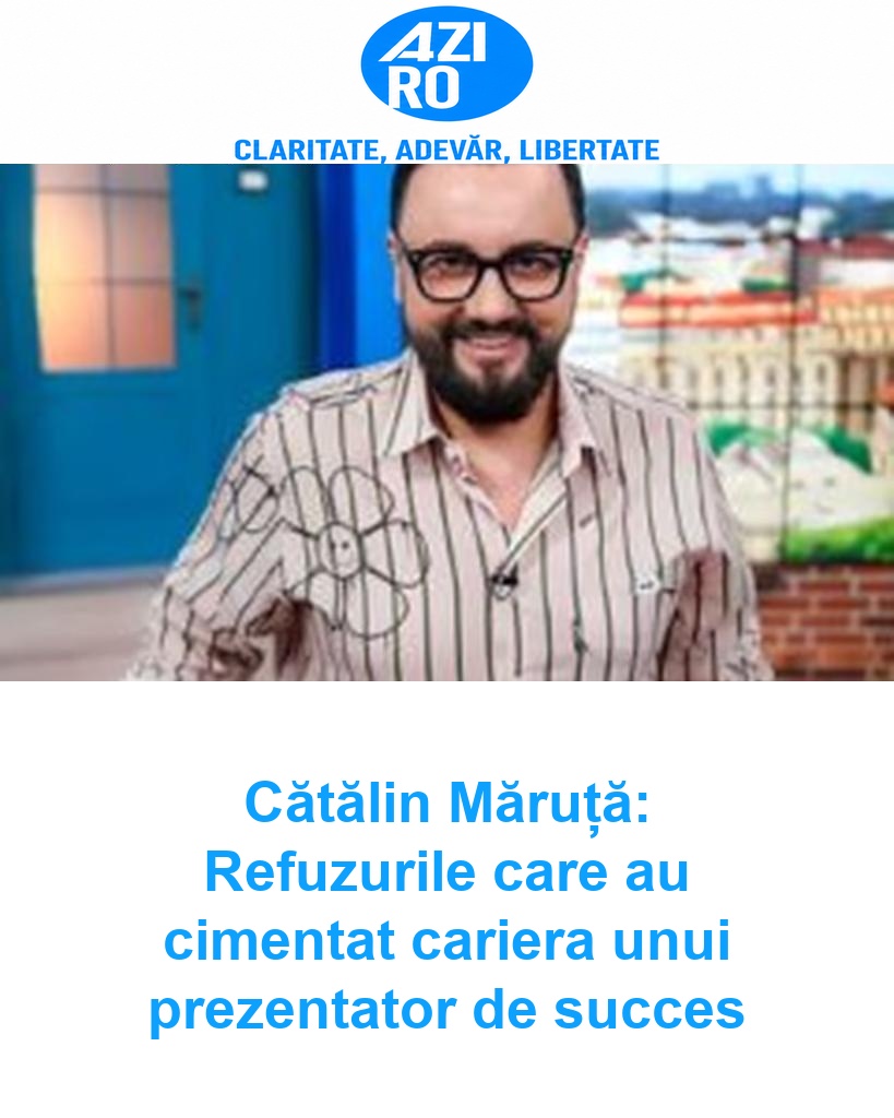 Cătălin Măruță: Refuzurile care au cimentat cariera unui prezentator de succes