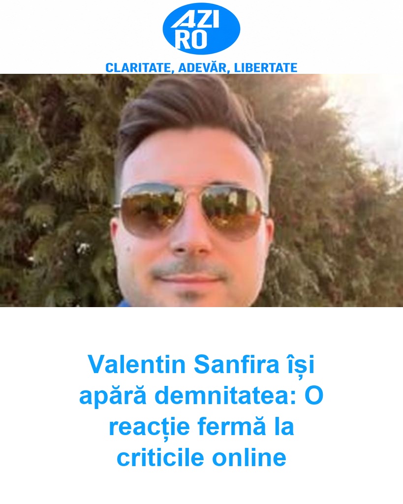 Valentin Sanfira își apără demnitatea: O reacție fermă la criticile online