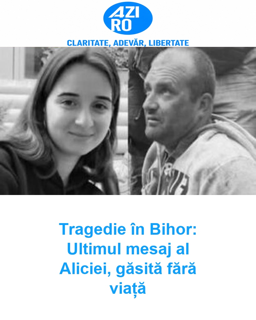 Tragedie în Bihor: Ultimul mesaj al Aliciei, găsită fără viață