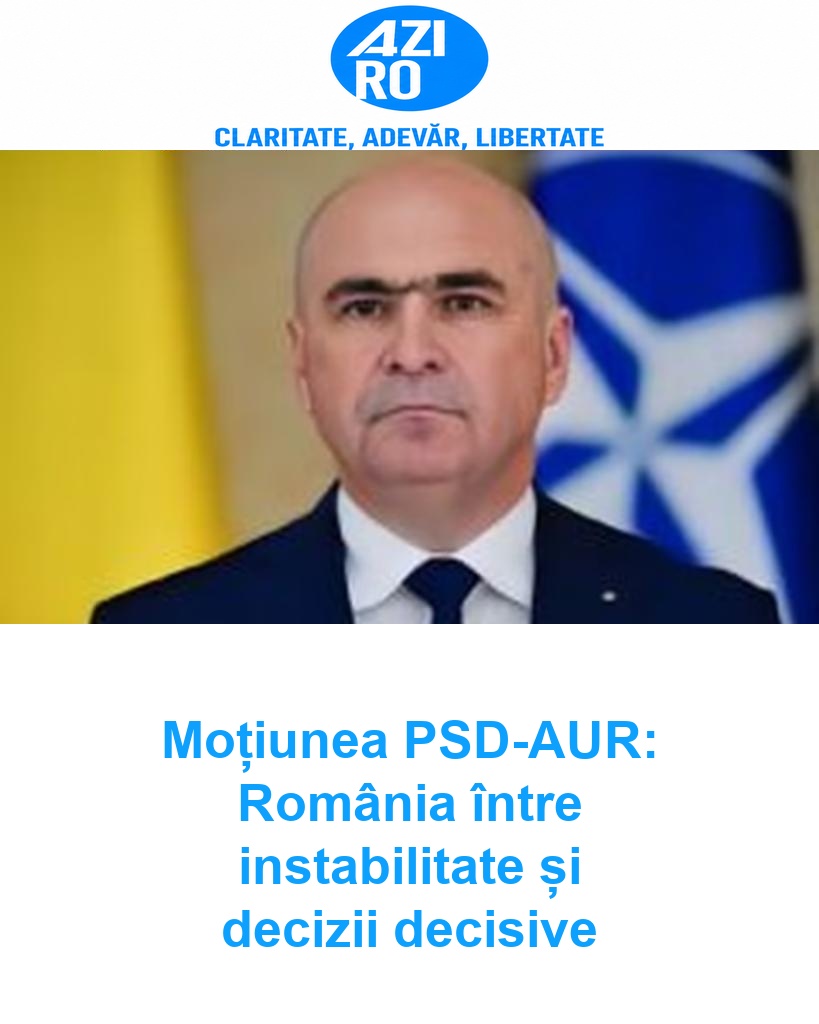 Moțiunea PSD-AUR: România între instabilitate și decizii decisive