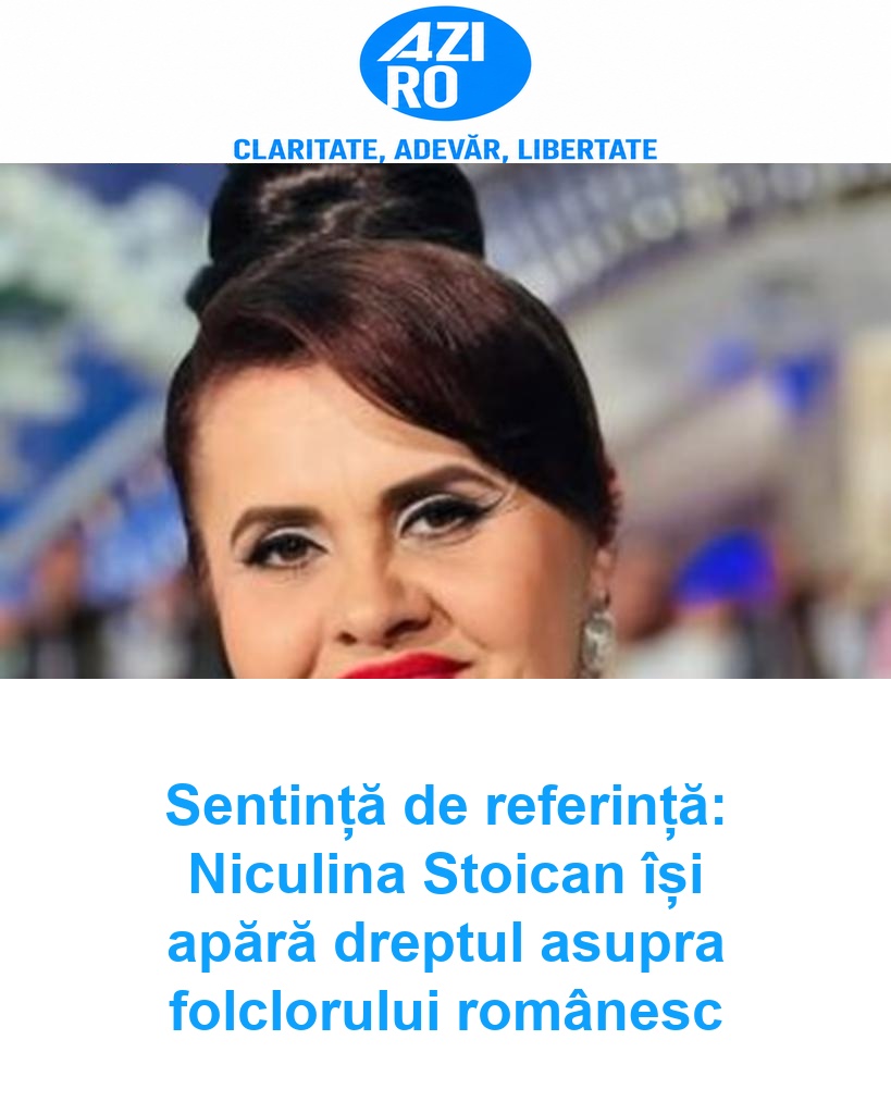 Sentință de referință: Niculina Stoican își apără dreptul asupra folclorului românesc