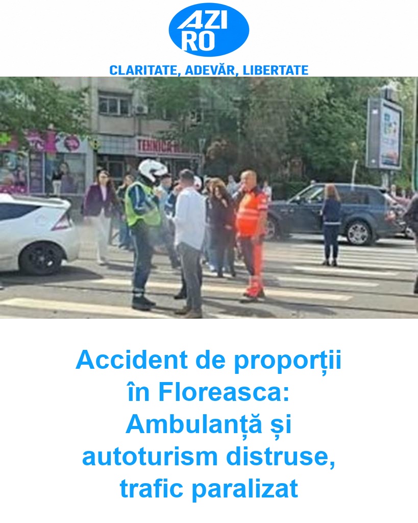 Accident de proporții în Floreasca: Ambulanță și autoturism distruse, trafic paralizat
