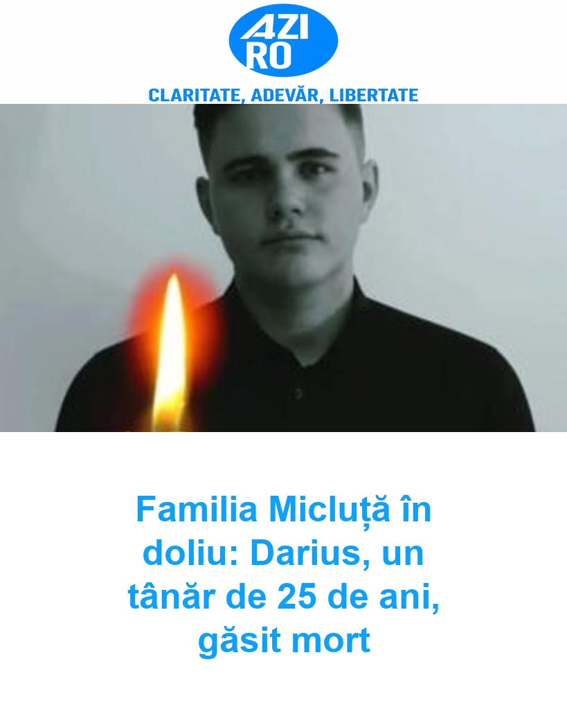Familia Micluță în doliu: Darius, un tânăr de 25 de ani, găsit mort