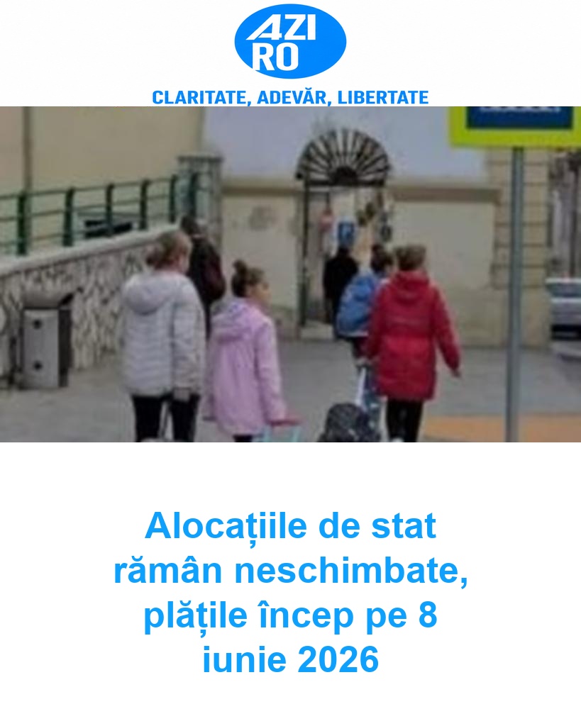 Alocațiile de stat rămân neschimbate, plățile încep pe 8 iunie 2026