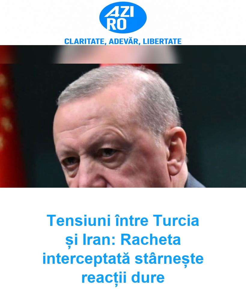 Tensiuni între Turcia și Iran: Racheta interceptată stârnește reacții dure