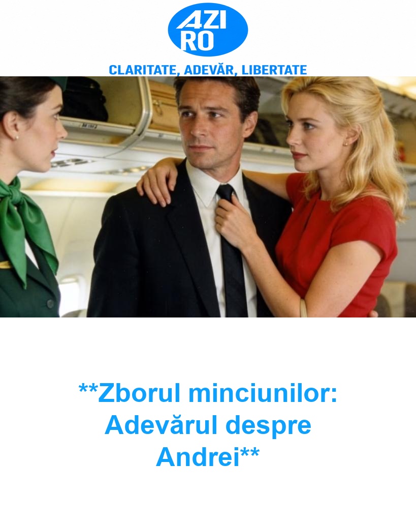 **Zborul minciunilor: Adevărul despre Andrei**