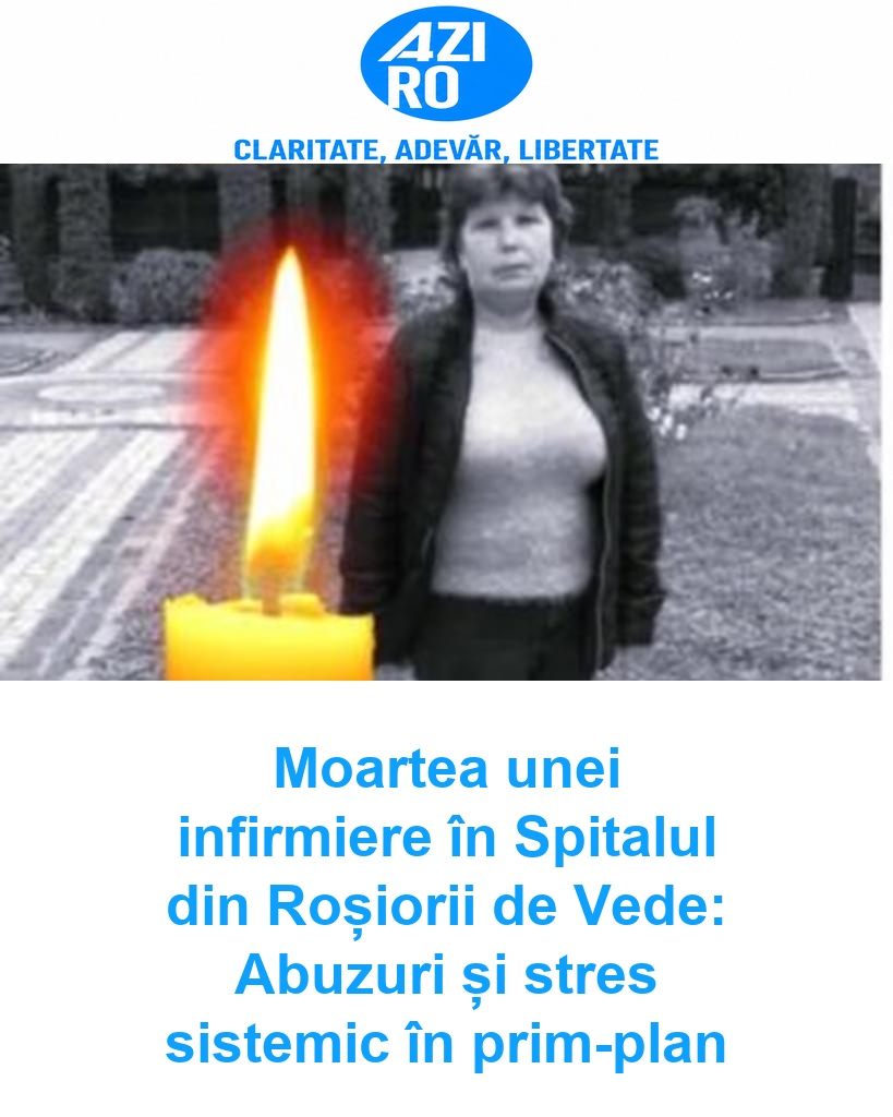 Moartea unei infirmiere în Spitalul din Roșiorii de Vede: Abuzuri și stres sistemic în prim-plan