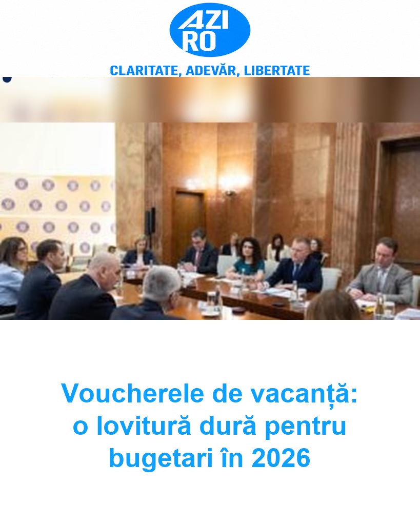 Voucherele de vacanță: o lovitură dură pentru bugetari în 2026