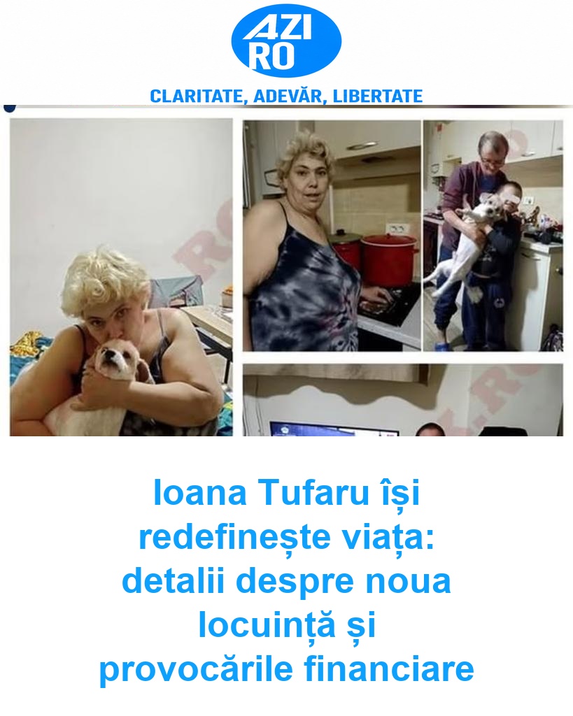 Ioana Tufaru își redefinește viața: detalii despre noua locuință și provocările financiare