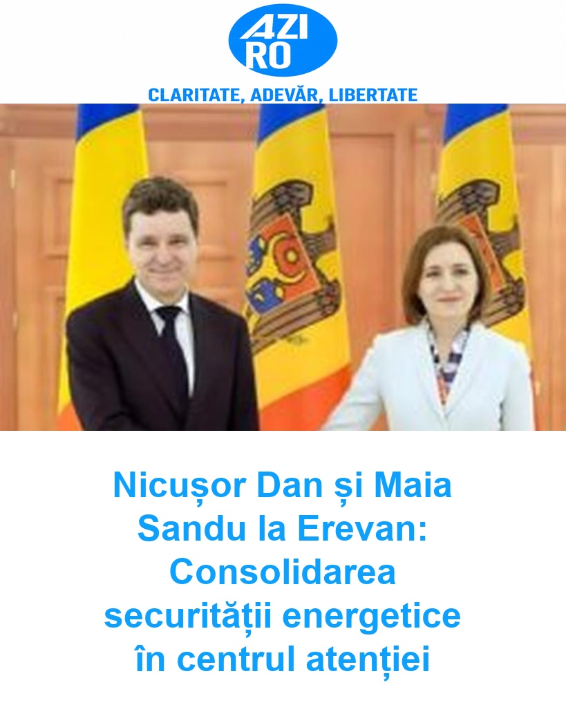 Nicușor Dan și Maia Sandu la Erevan: Consolidarea securității energetice în centrul atenției