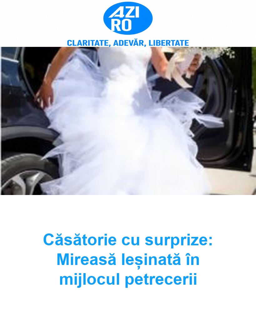 Căsătorie cu surprize: Mireasă leșinată în mijlocul petrecerii