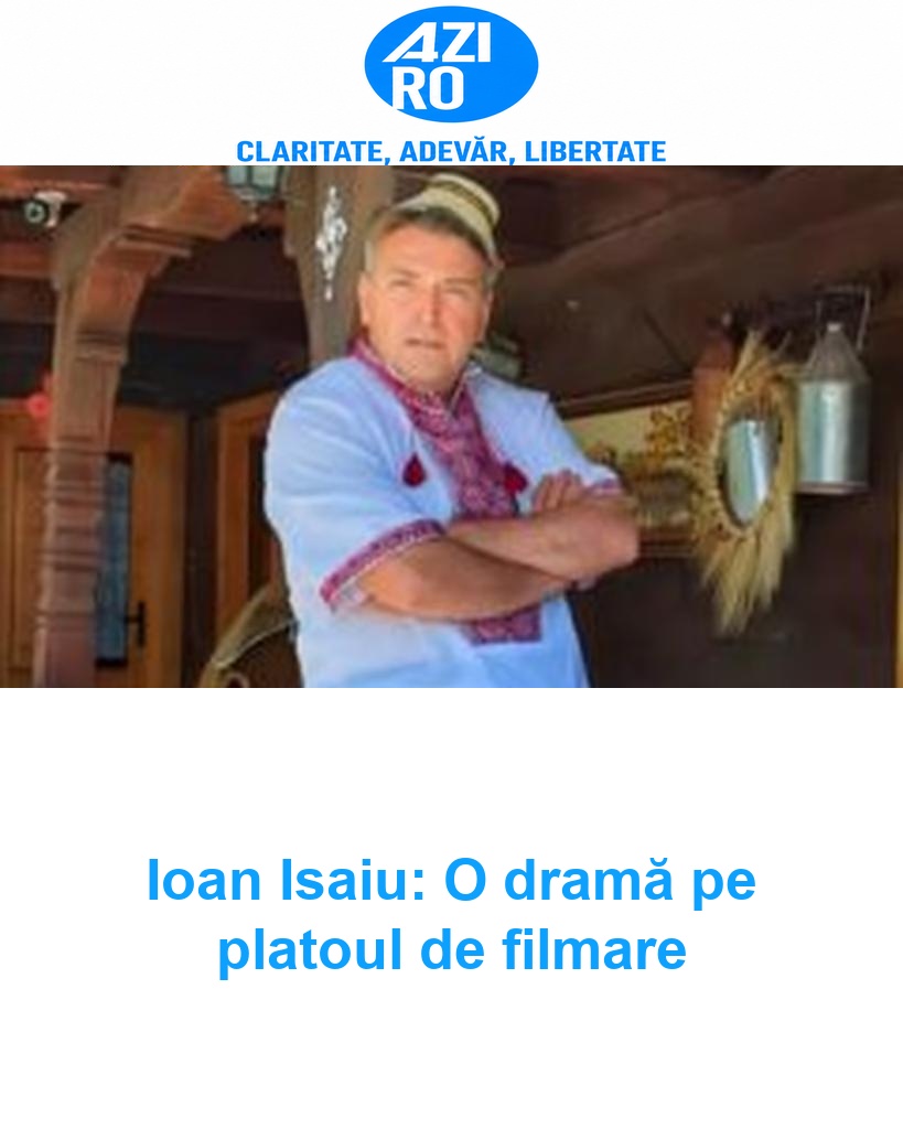 Ioan Isaiu: O dramă pe platoul de filmare