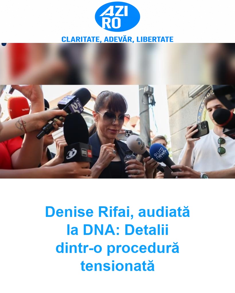 Denise Rifai, audiată la DNA: Detalii dintr-o procedură tensionată
