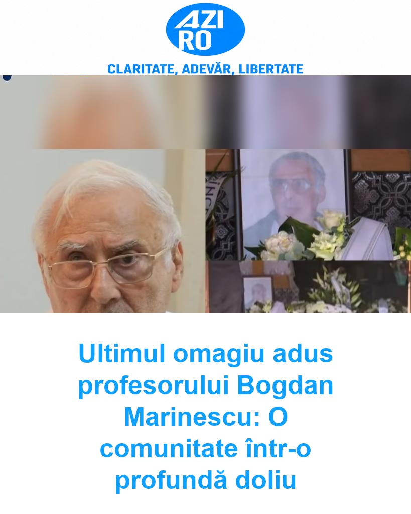 Ultimul omagiu adus profesorului Bogdan Marinescu: O comunitate într-o profundă doliu