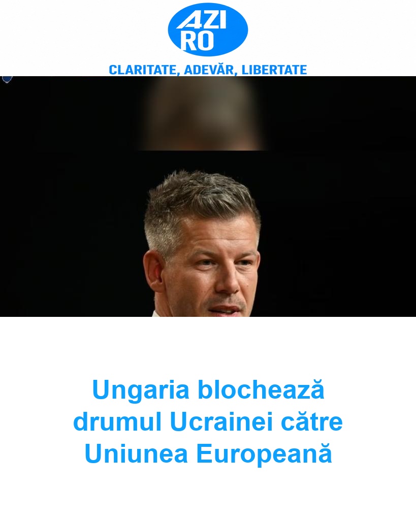 Ungaria blochează drumul Ucrainei către Uniunea Europeană