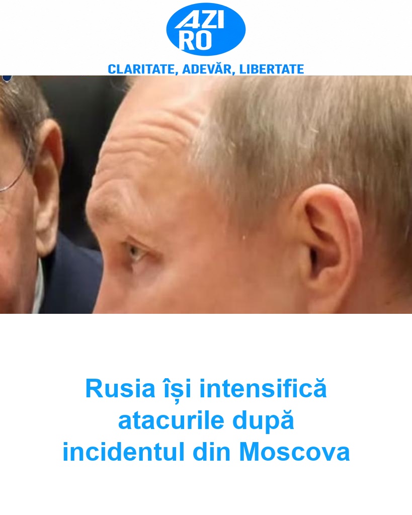 Rusia își intensifică atacurile după incidentul din Moscova