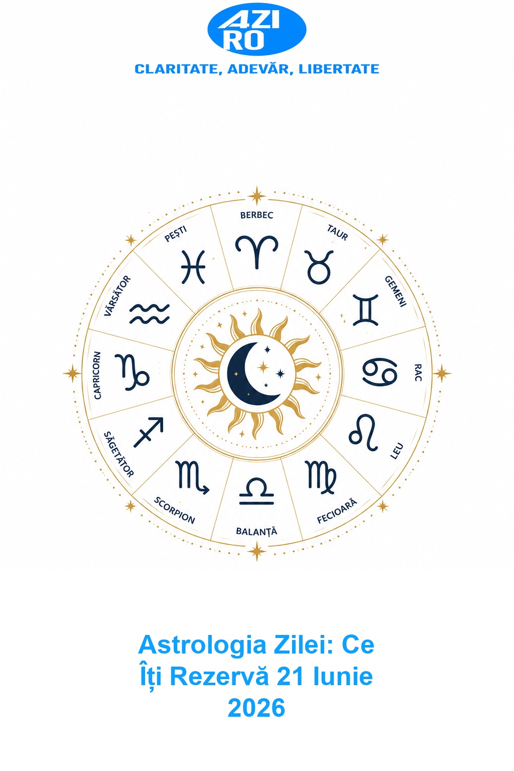 Astrologia Zilei: Ce Îți Rezervă 21 Iunie 2026