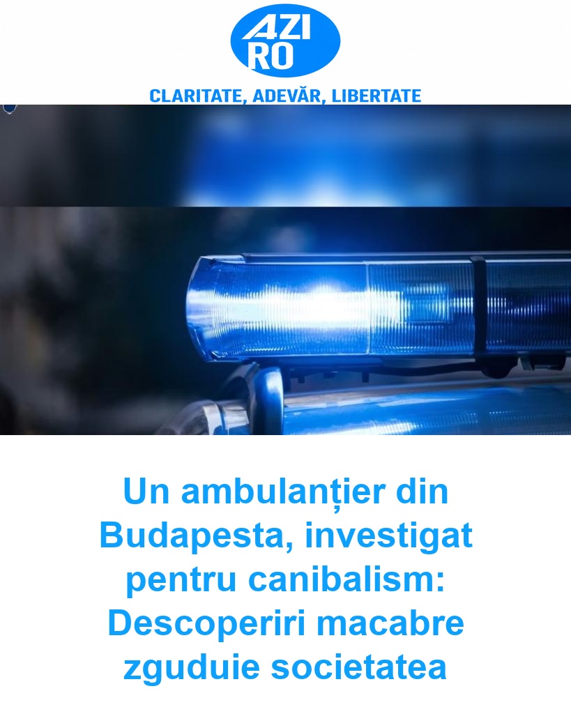 Un ambulanțier din Budapesta, investigat pentru canibalism: Descoperiri macabre zguduie societatea