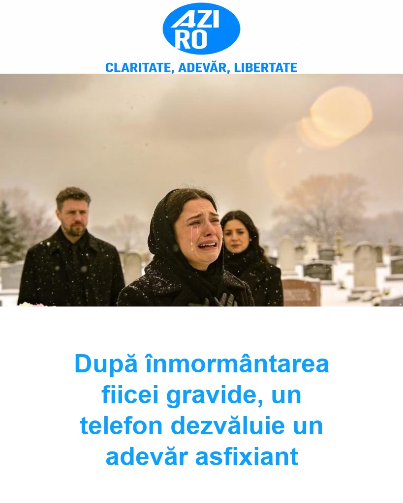 După înmormântarea fiicei gravide, un telefon dezvăluie un adevăr asfixiant