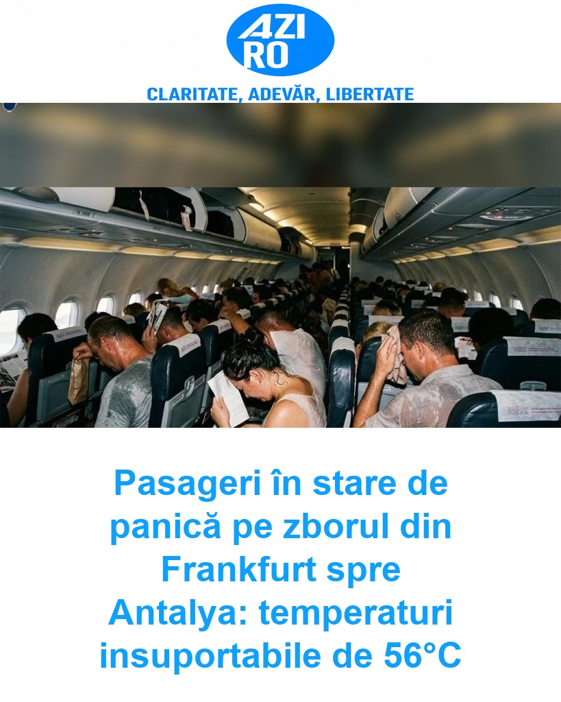 Pasageri în stare de panică pe zborul din Frankfurt spre Antalya: temperaturi insuportabile de 56°C