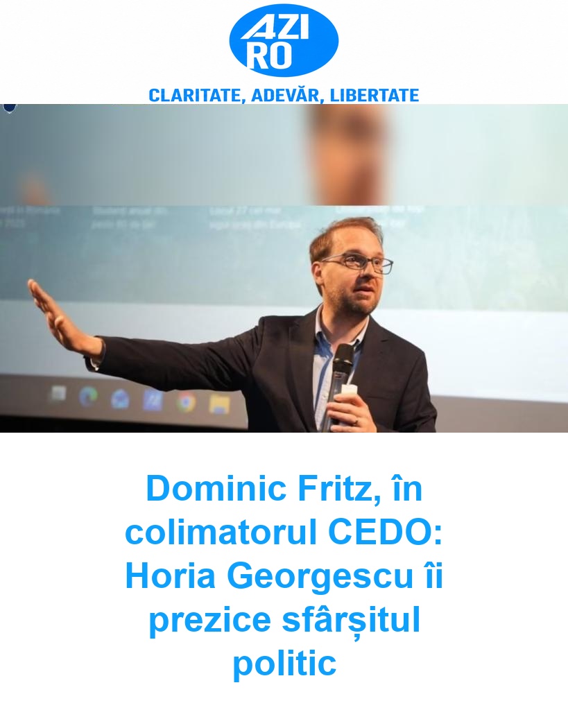 Dominic Fritz, în colimatorul CEDO: Horia Georgescu îi prezice sfârșitul politic