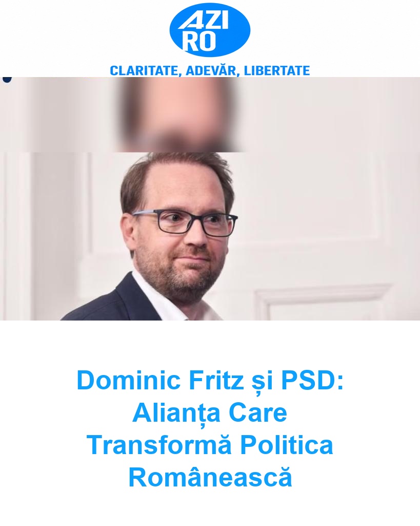 Dominic Fritz și PSD: Alianța Care Transformă Politica Românească