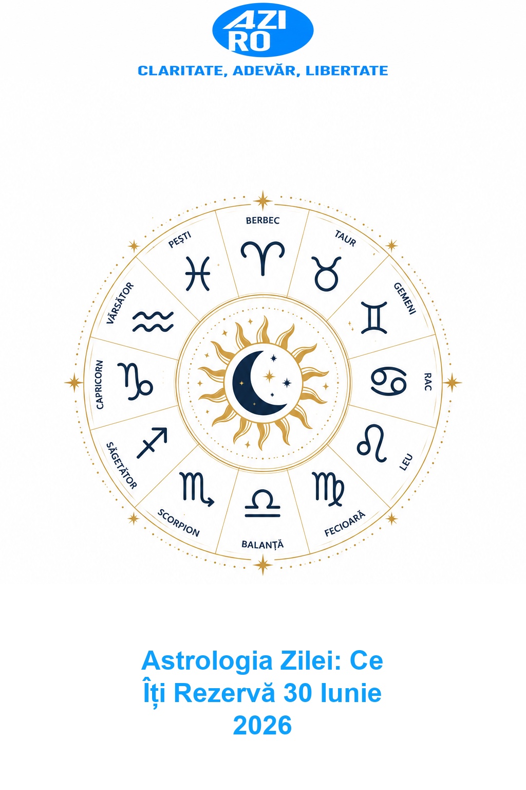 Astrologia Zilei: Ce Îți Rezervă 30 Iunie 2026