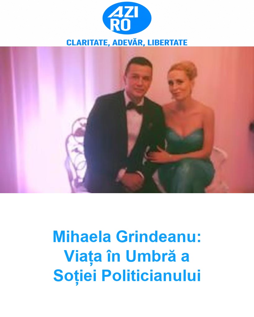Mihaela Grindeanu: Viața în Umbră a Soției Politicianului
