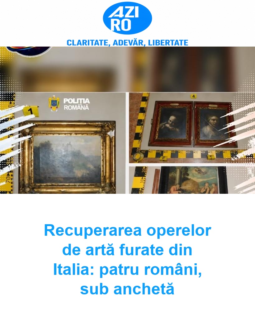 Recuperarea operelor de artă furate din Italia: patru români, sub anchetă