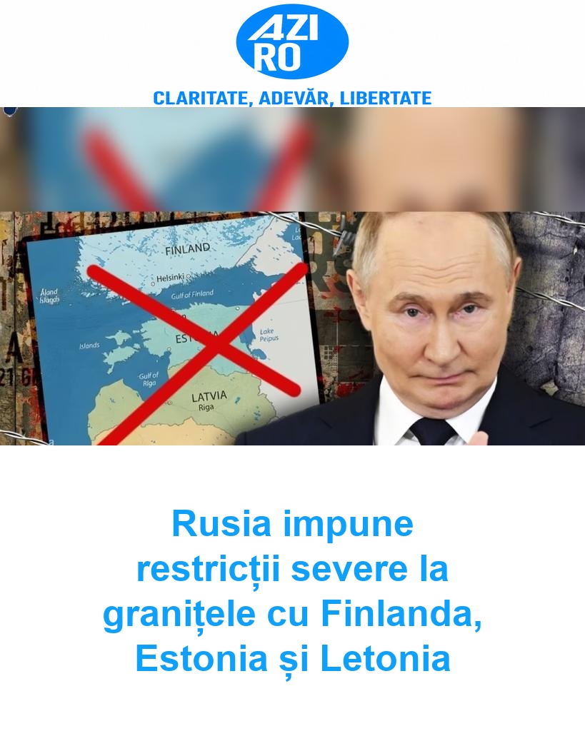 Rusia impune restricții severe la granițele cu Finlanda, Estonia și Letonia