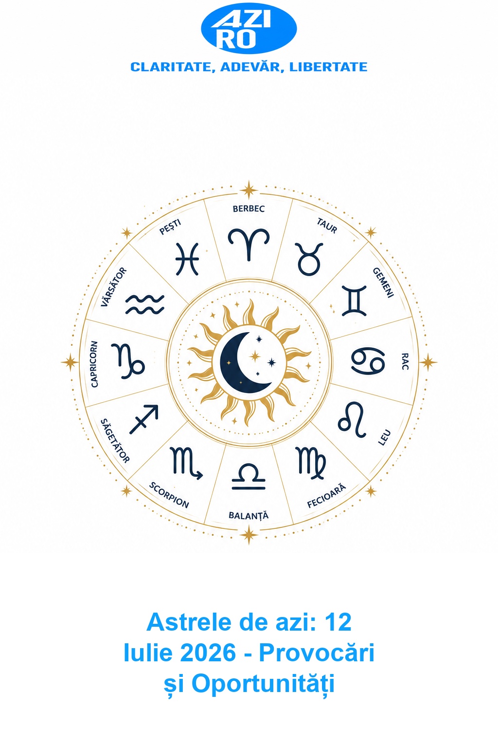 Astrele de azi: 12 Iulie 2026 – Provocări și Oportunități