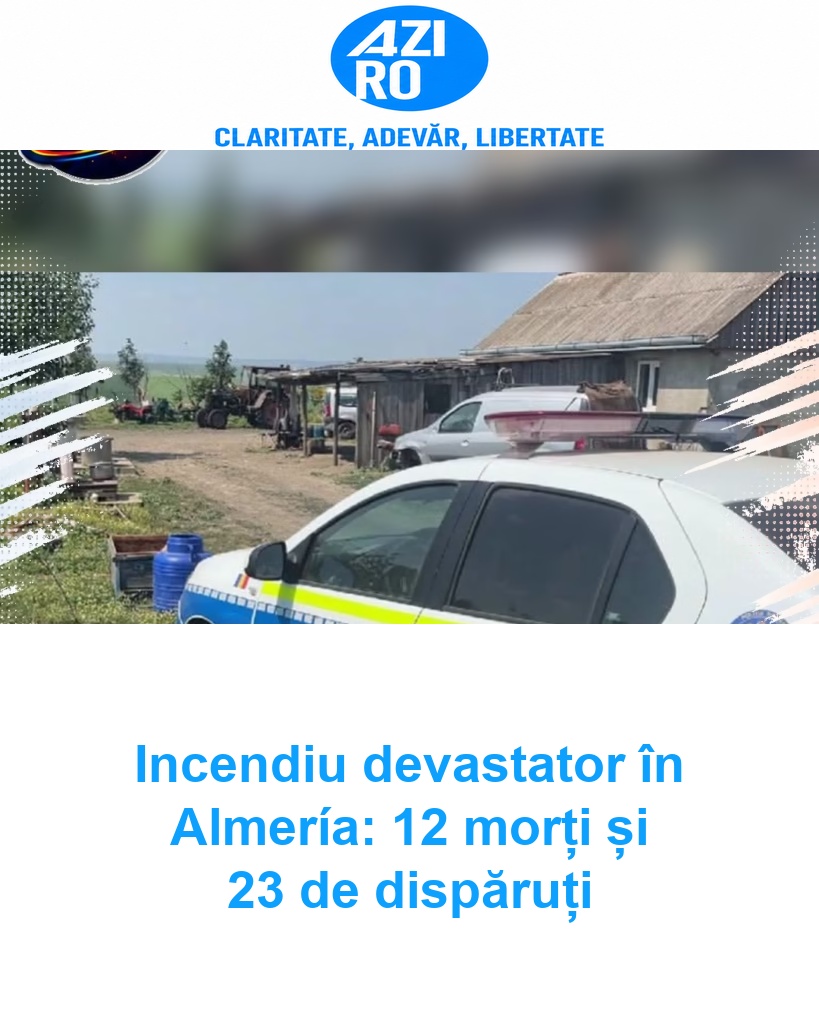 Incendiu devastator în Almería: 12 morți și 23 de dispăruți