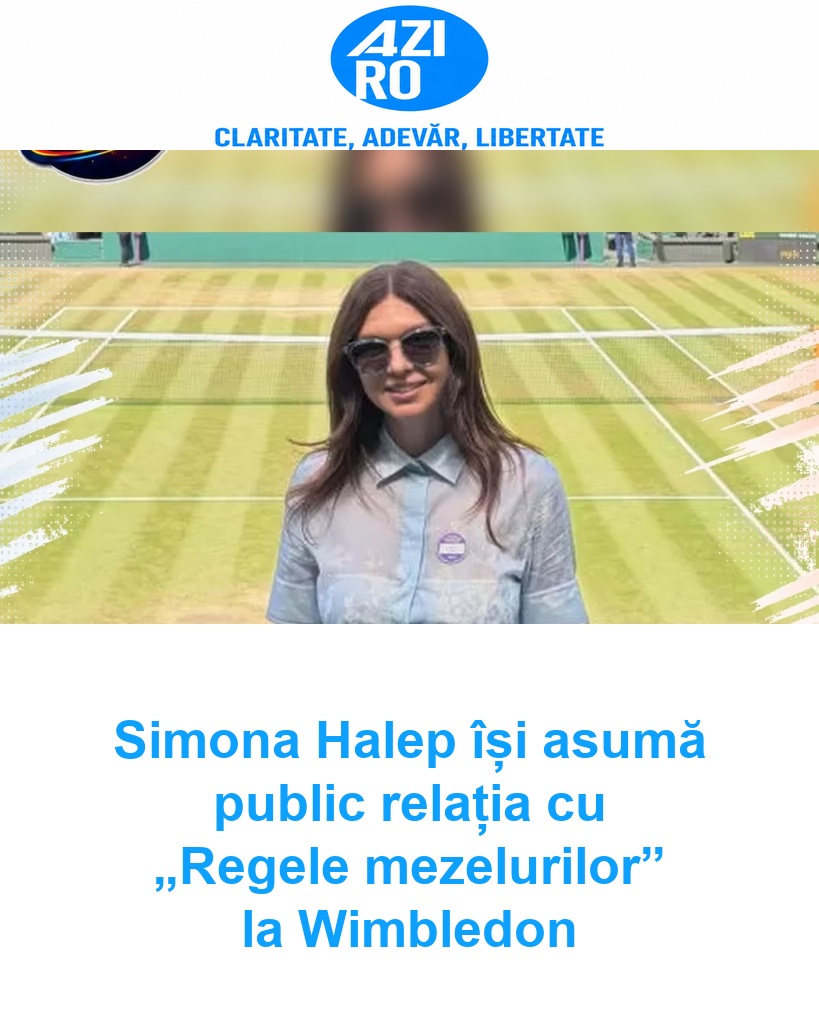 Simona Halep își asumă public relația cu „Regele mezelurilor” la Wimbledon