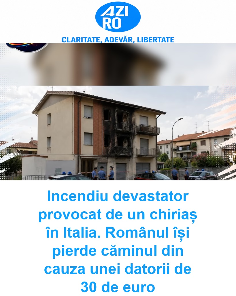 Incendiu devastator provocat de un chiriaș în Italia. Românul își pierde căminul din cauza unei datorii de 30 de euro