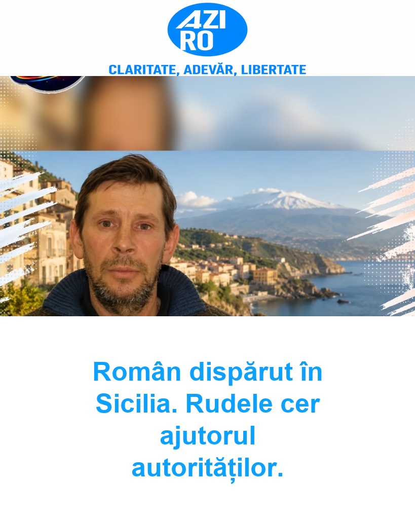 Român dispărut în Sicilia. Rudele cer ajutorul autorităților.