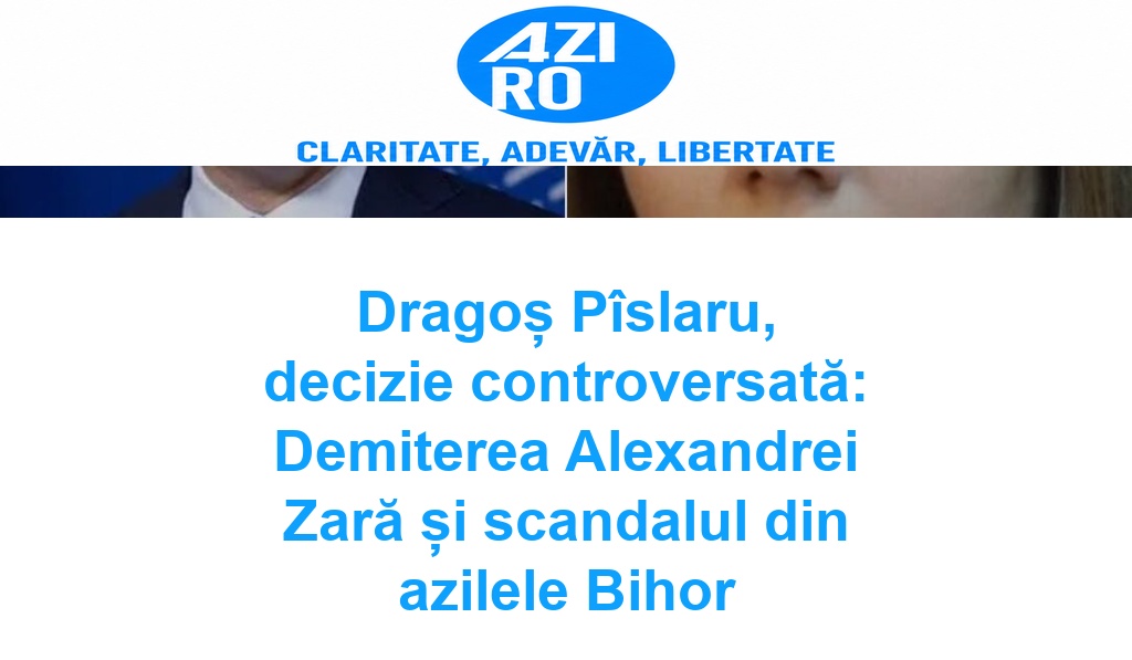 Dragoș Pîslaru, decizie controversată: Demiterea Alexandrei Zară și scandalul din azilele Bihor