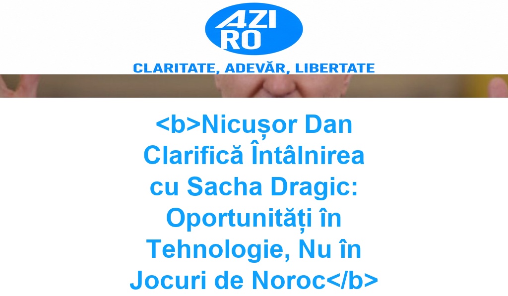 <b>Nicușor Dan Clarifică Întâlnirea cu Sacha Dragic: Oportunități în Tehnologie, Nu în Jocuri de Noroc</b>