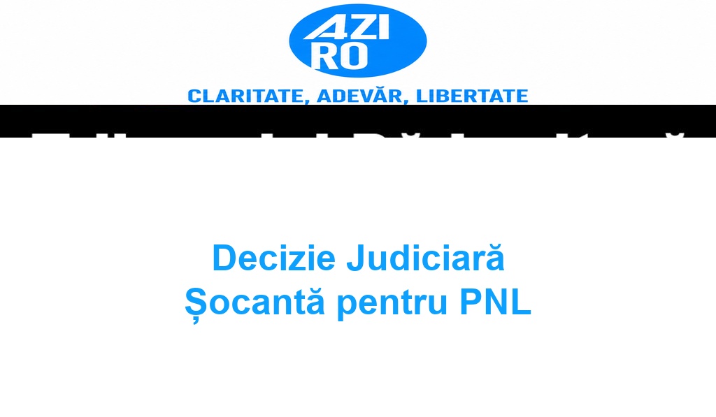 Decizie Judiciară Șocantă pentru PNL