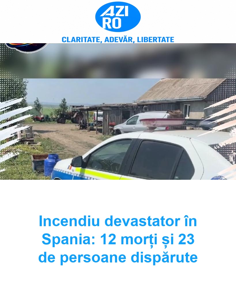 Incendiu devastator în Spania: 12 morți și 23 de persoane dispărute