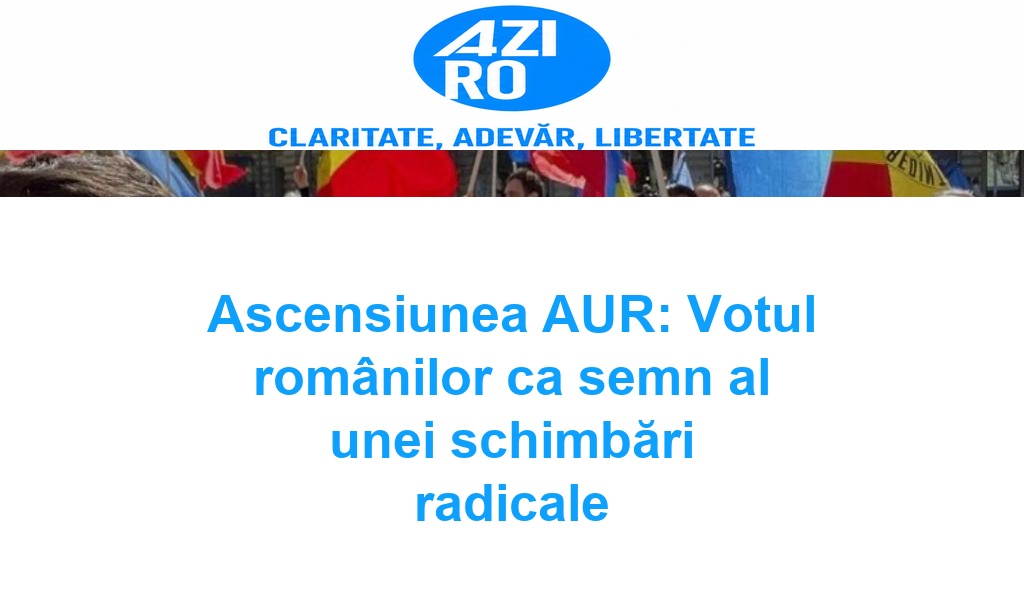Ascensiunea AUR: Votul românilor ca semn al unei schimbări radicale