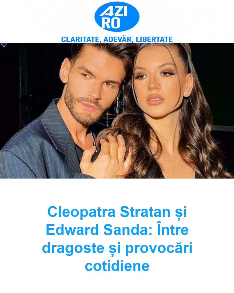 Cleopatra Stratan și Edward Sanda: Între dragoste și provocări cotidiene