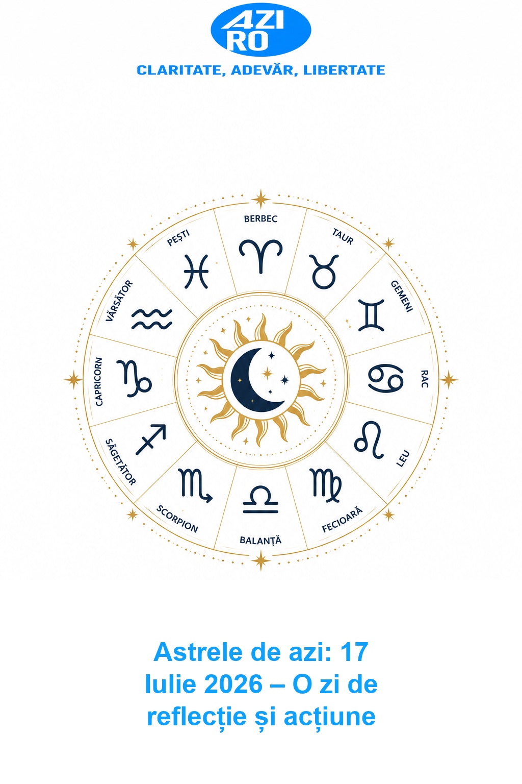 Astrele de azi: 17 Iulie 2026 – O zi de reflecție și acțiune