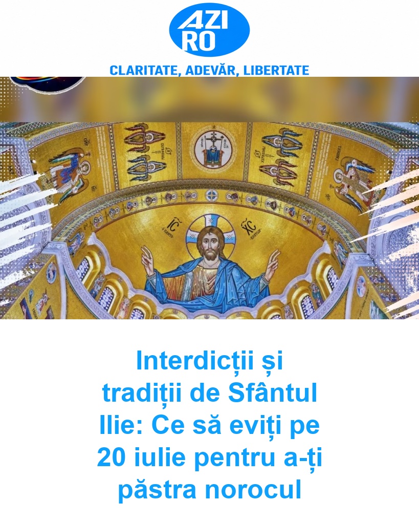 Interdicții și tradiții de Sfântul Ilie: Ce să eviți pe 20 iulie pentru a-ți păstra norocul