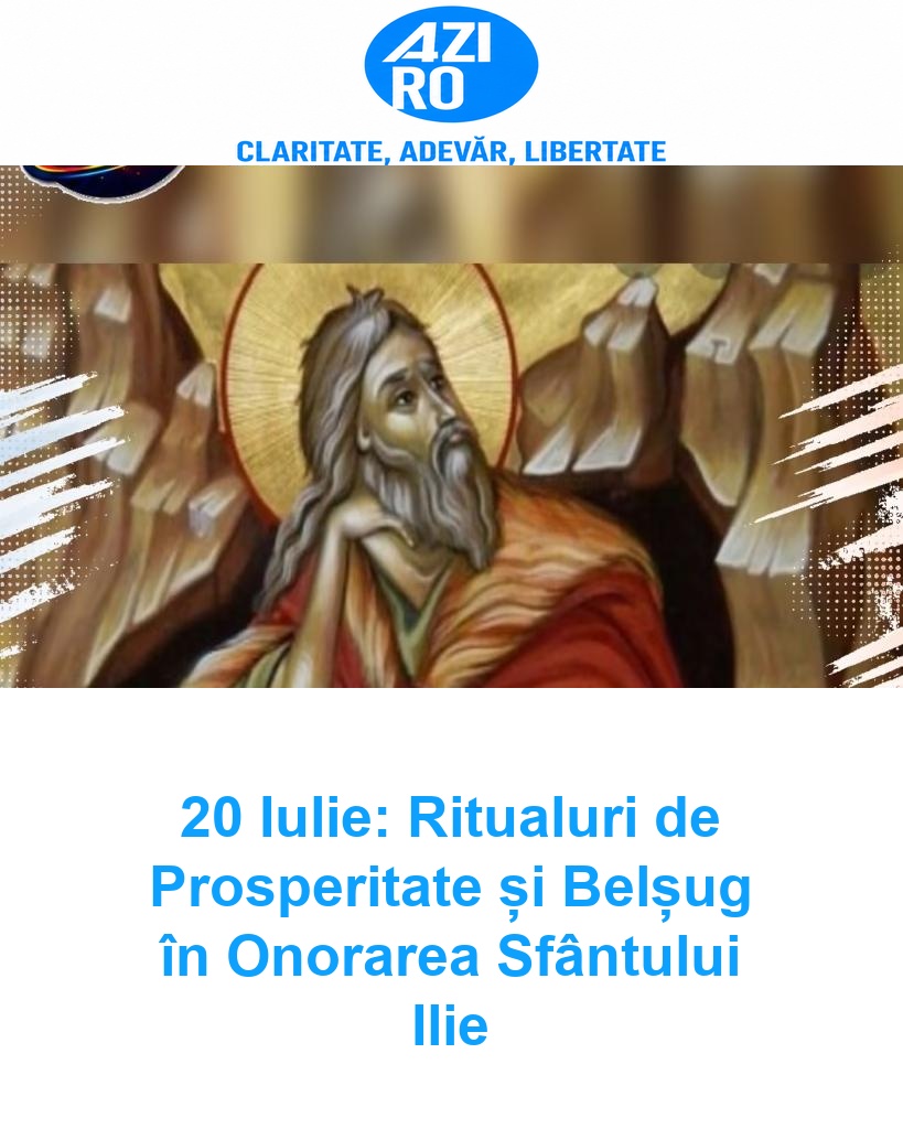 20 Iulie: Ritualuri de Prosperitate și Belșug în Onorarea Sfântului Ilie