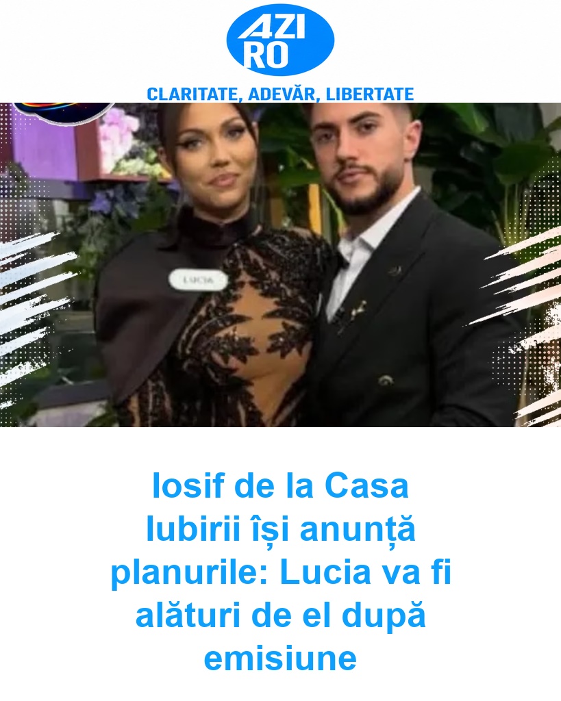 Iosif de la Casa Iubirii își anunță planurile: Lucia va fi alături de el după emisiune