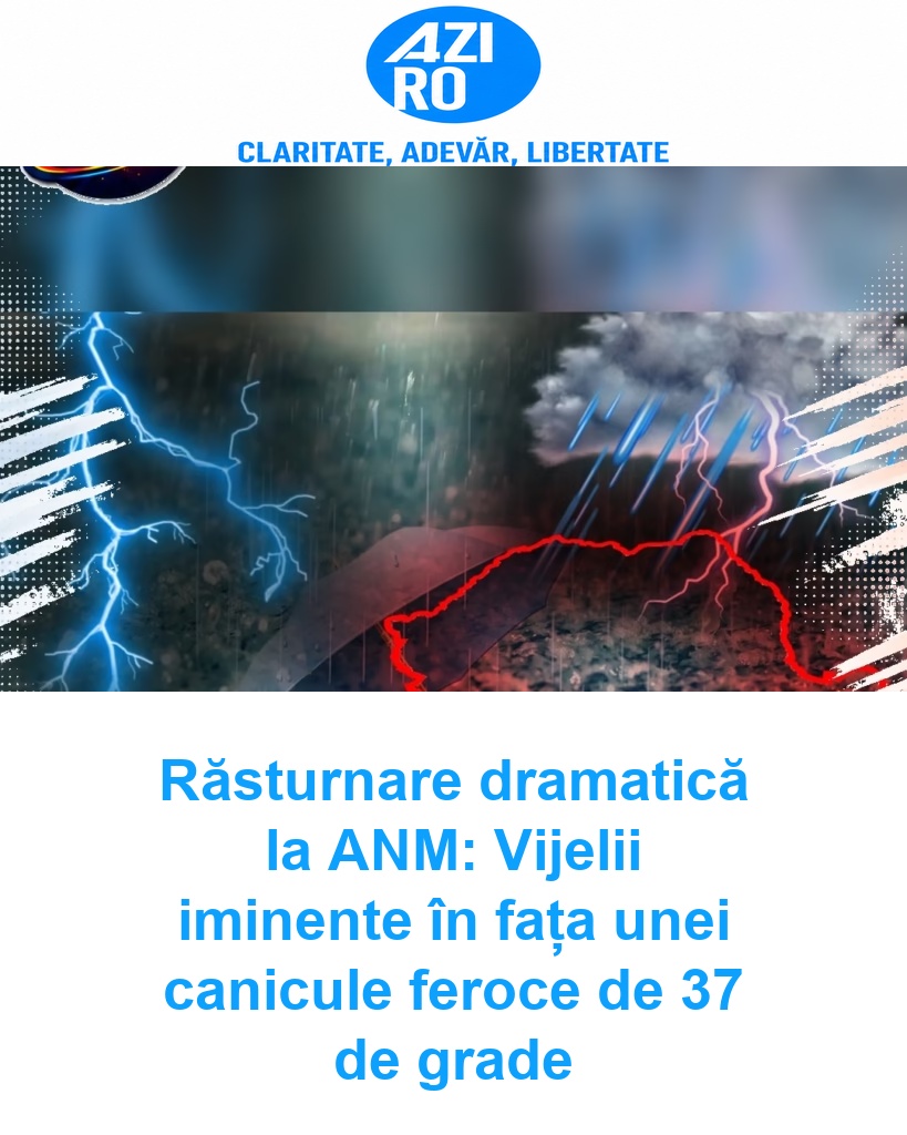 Răsturnare dramatică la ANM: Vijelii iminente în fața unei canicule feroce de 37 de grade